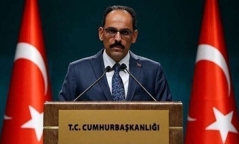متحدث الرئاسة التركية